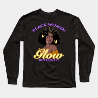 Black Women Glow Differently Long Sleeve T-Shirt